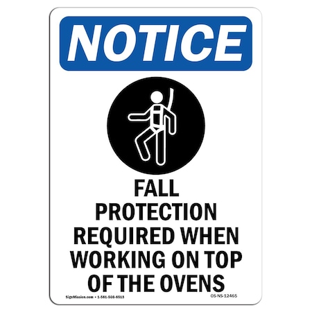 Signmission OSHA Notice Sign, Fall Protection Required With Symbol, 24in X 18in Decal, 18" W, 24" H, Portrait OS-NS-D-1824-V-12465